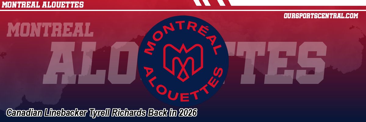 Canadian Linebacker Tyrell Richards Back in 2026