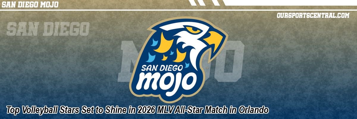 Top Volleyball Stars Set to Shine in 2026 MLV All-Star Match in Orlando