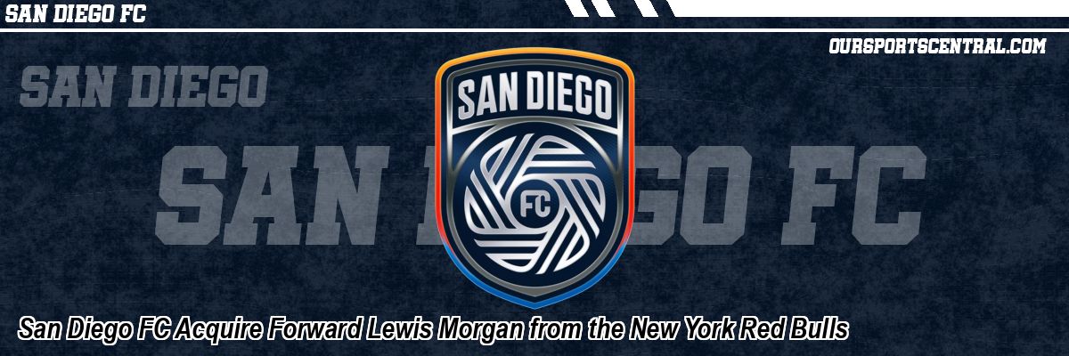 San Diego FC Acquire Forward Lewis Morgan from the New York Red Bulls