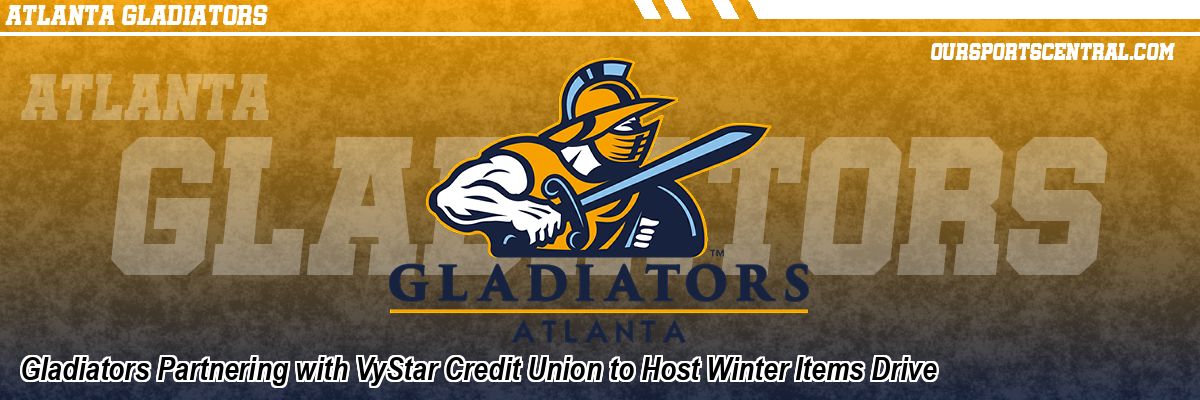 Gladiators Partnering with VyStar Credit Union to Host Winter Items Drive