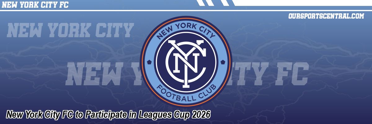 New York City FC to Participate in Leagues Cup 2026