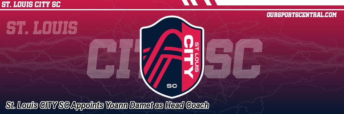 St. Louis CITY SC Appoints Yoann Damet as Head Coach