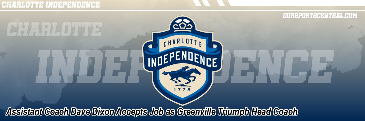 Assistant Coach Dave Dixon Accepts Job as Greenville Triumph Head Coach