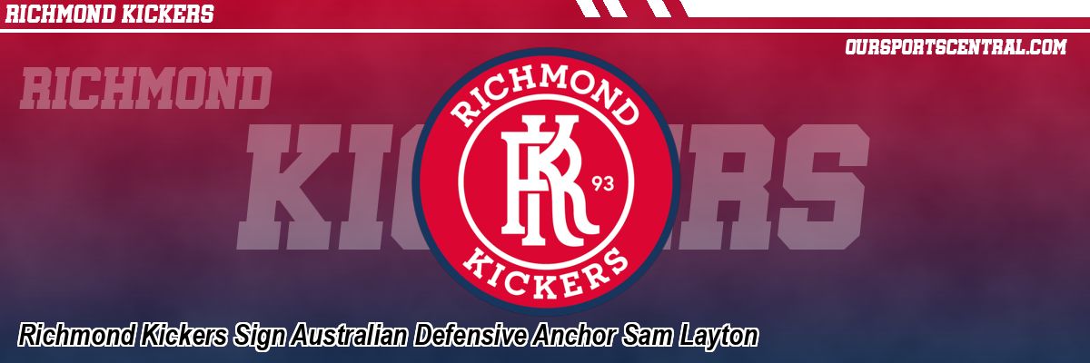 Richmond Kickers Sign Australian Defensive Anchor Sam Layton