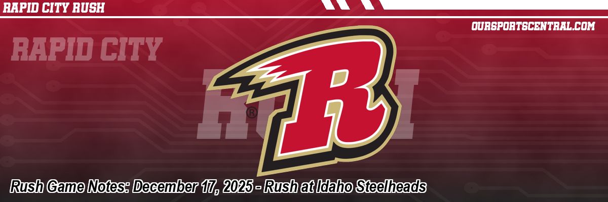Rush Game Notes: December 17, 2025 - Rush at Idaho Steelheads