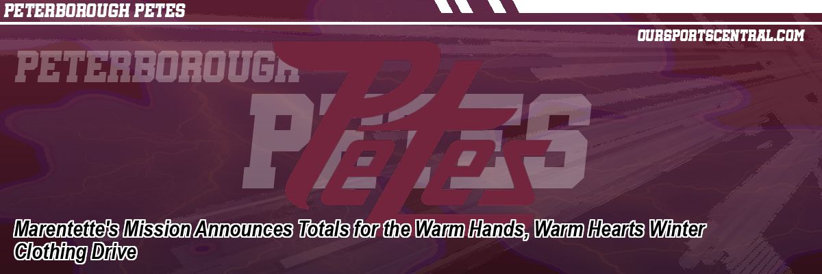 Marentette's Mission Announces Totals for the Warm Hands, Warm Hearts Winter Clothing Drive