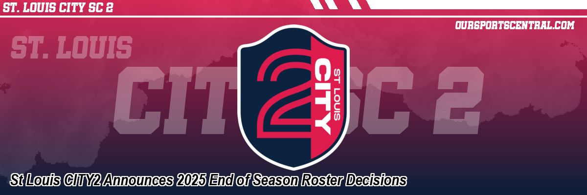 St Louis CITY2 Announces 2025 End of Season Roster Decisions