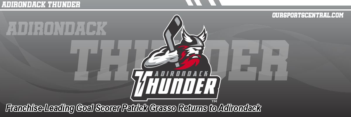 Franchise-Leading Goal Scorer Patrick Grasso Returns to Adirondack