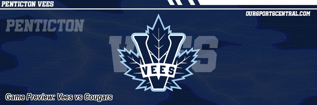 Game Preview: Vees vs Cougars