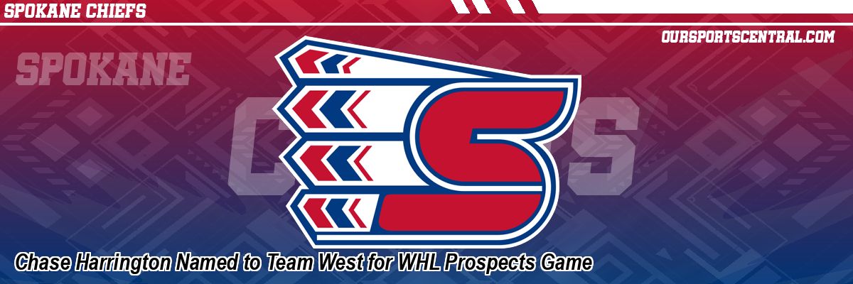 Chase Harrington Named to Team West for WHL Prospects Game