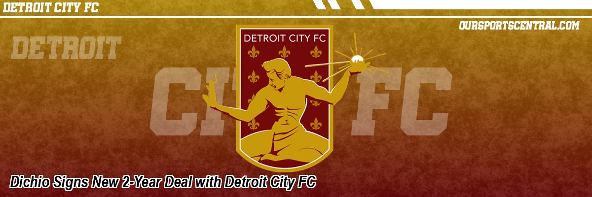 Dichio Signs New 2-Year Deal with Detroit City FC