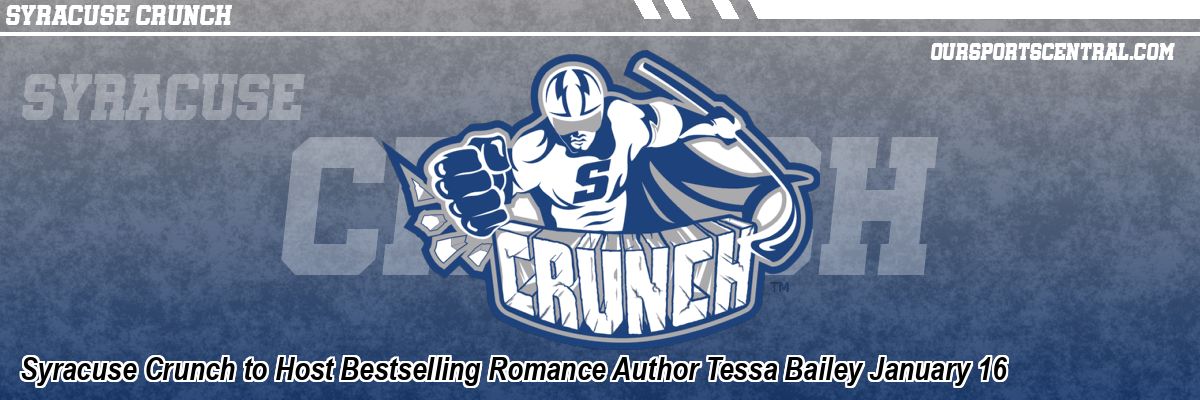 Syracuse Crunch to Host Bestselling Romance Author Tessa Bailey January 16