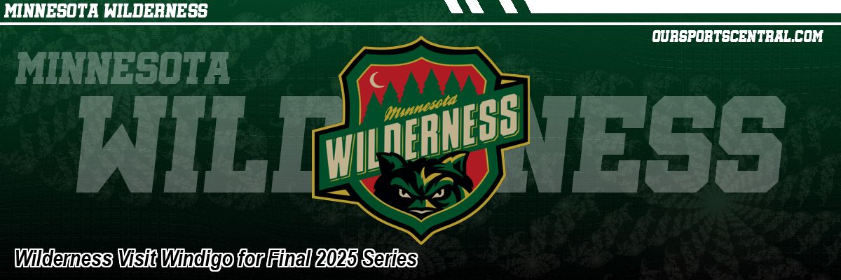 Wilderness Visit Windigo for Final 2025 Series