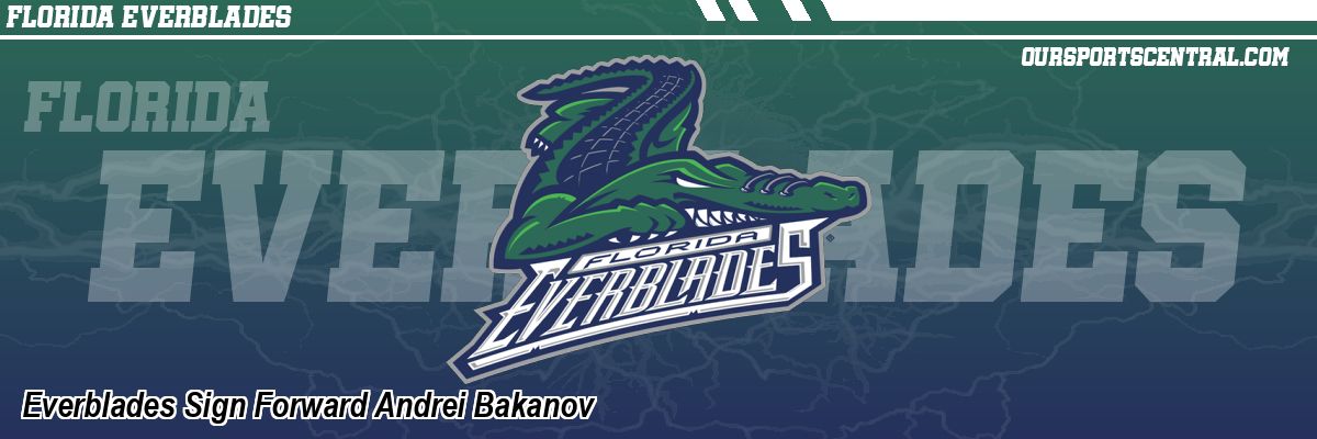 Everblades Sign Forward Andrei Bakanov