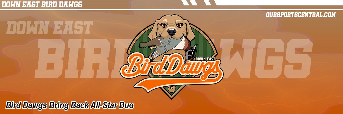 Bird Dawgs Bring Back All-Star Duo