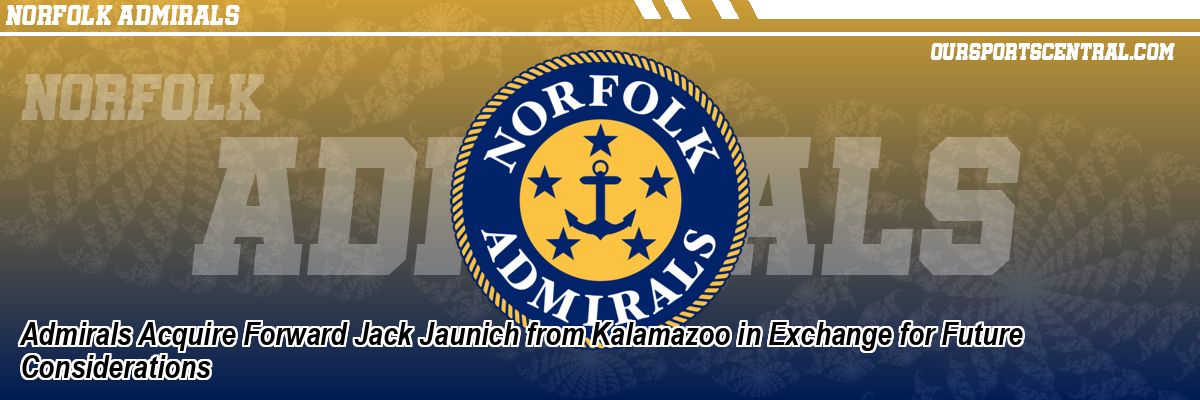 Admirals Acquire Forward Jack Jaunich from Kalamazoo in Exchange for Future Considerations