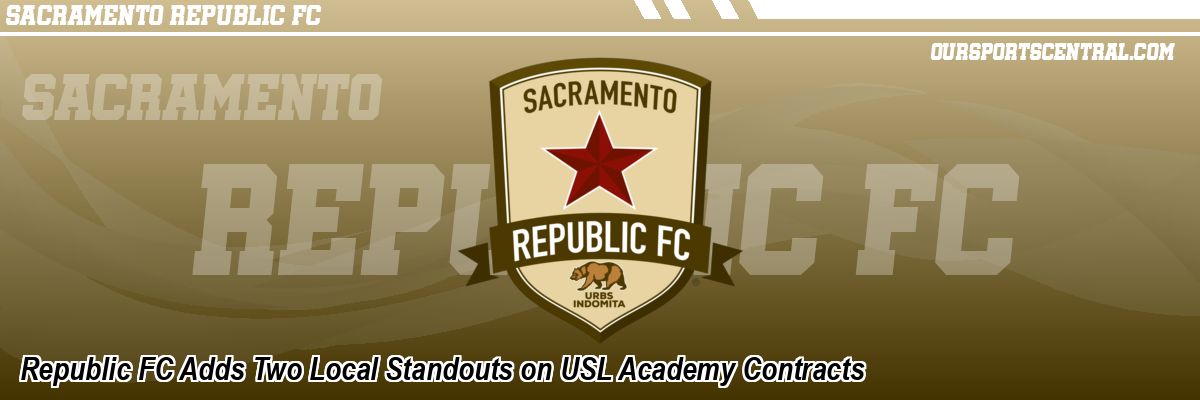 Republic FC Adds Two Local Standouts on USL Academy Contracts