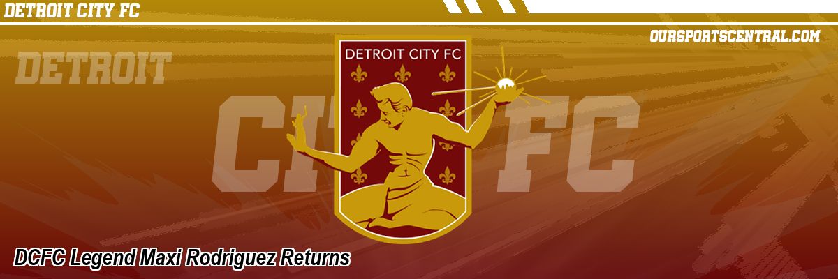 DCFC Legend Maxi Rodriguez Returns