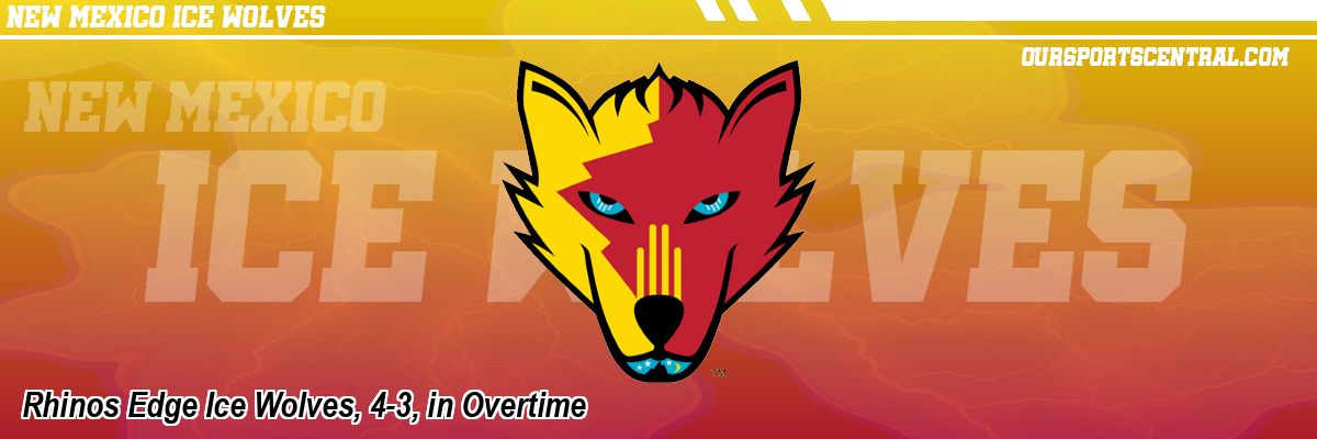 Rhinos Edge Ice Wolves, 4-3, in Overtime