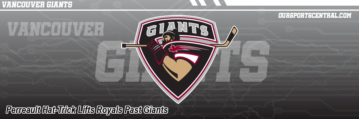 Perreault Hat-Trick Lifts Royals Past Giants