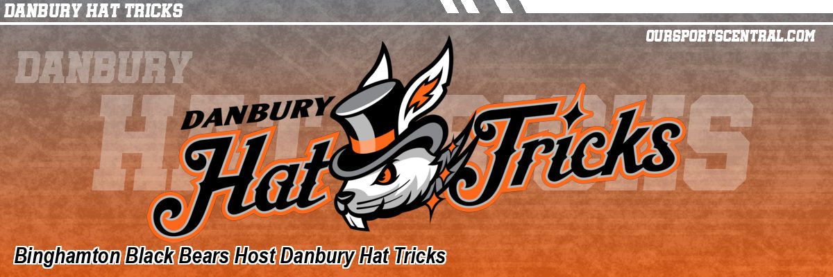 Binghamton Black Bears Host Danbury Hat Tricks