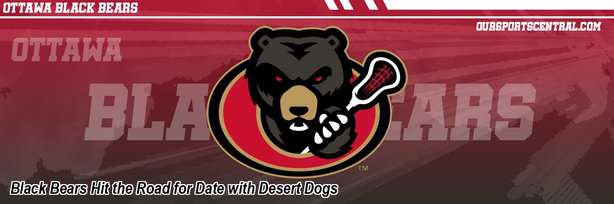 Black Bears Hit the Road for Date with Desert Dogs