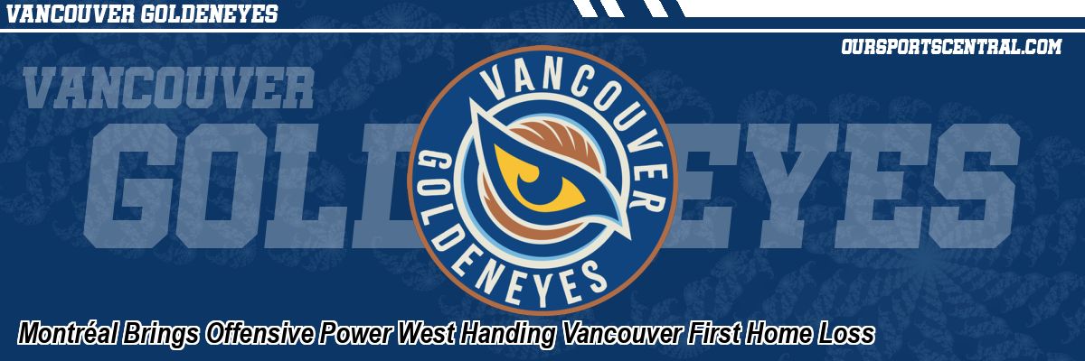 Montréal Brings Offensive Power West Handing Vancouver First Home Loss