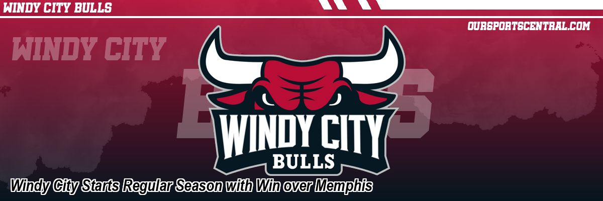 Windy City Starts Regular Season with Win over Memphis