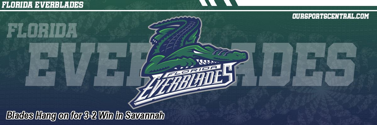 Blades Hang on for 3-2 Win in Savannah