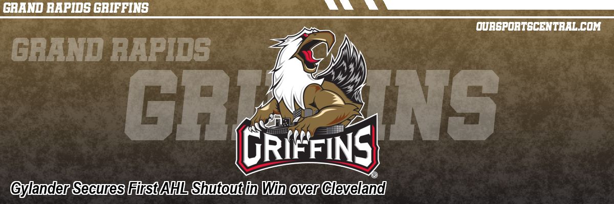 Gylander Secures First AHL Shutout in Win over Cleveland
