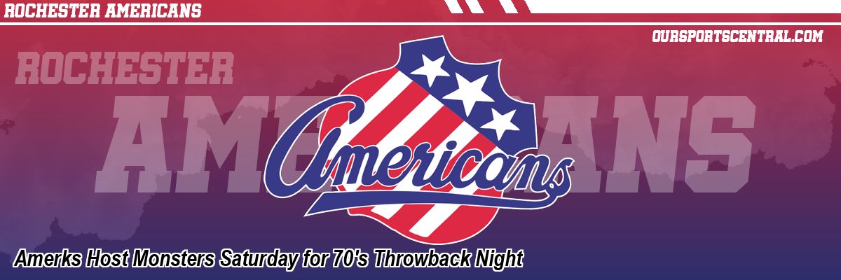 Amerks Host Monsters Saturday for 70's Throwback Night