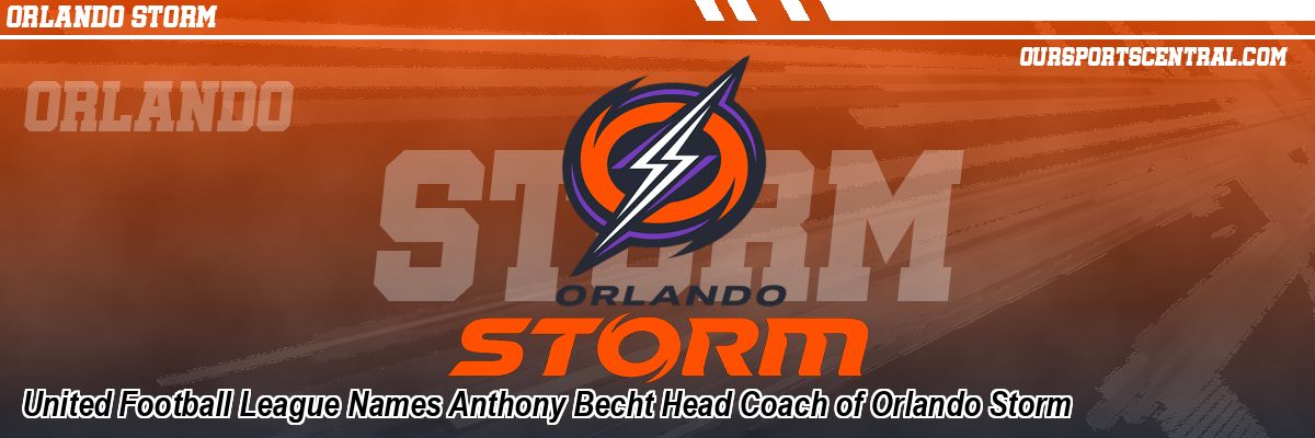 United Football League Names Anthony Becht Head Coach of Orlando Storm