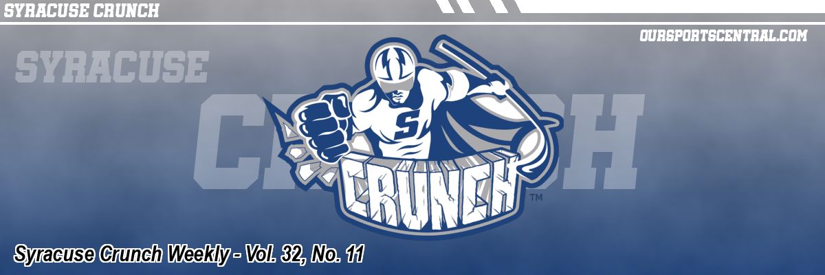 Syracuse Crunch Weekly - Vol. 32, No. 11