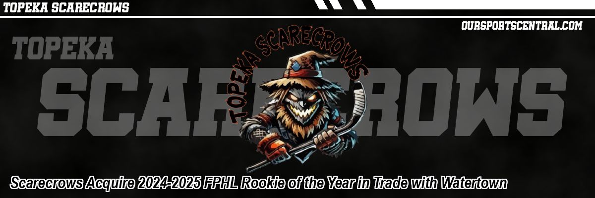 Scarecrows Acquire 2024-2025 FPHL Rookie of the Year in Trade with Watertown