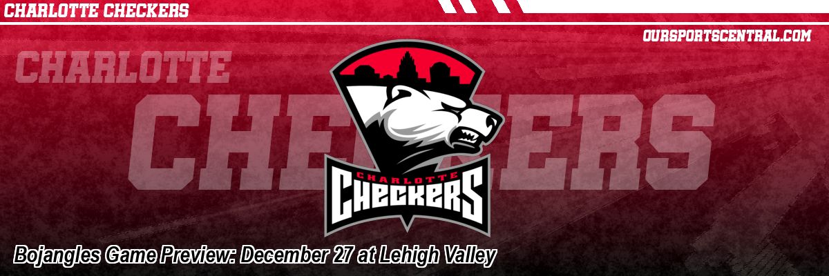 Bojangles Game Preview: December 27 at Lehigh Valley