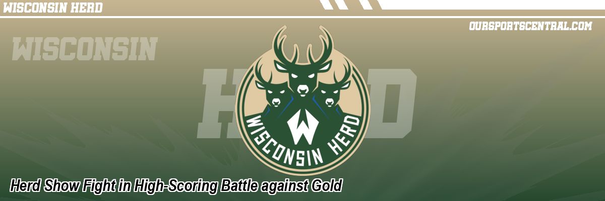Herd Show Fight in High-Scoring Battle against Gold