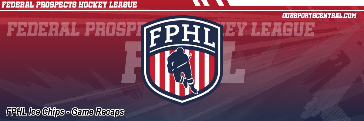 FPHL Ice Chips - Game Recaps