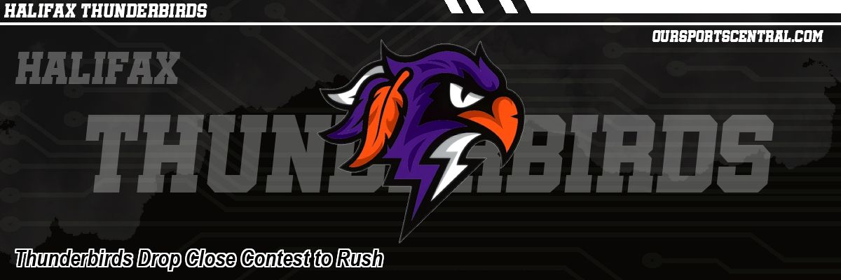 Thunderbirds Drop Close Contest to Rush