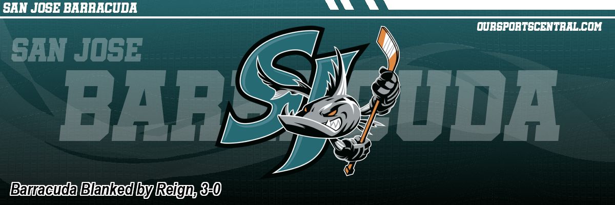 Barracuda Blanked by Reign, 3-0