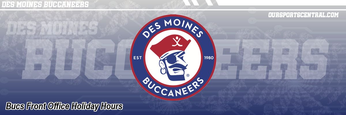 Bucs Front Office Holiday Hours