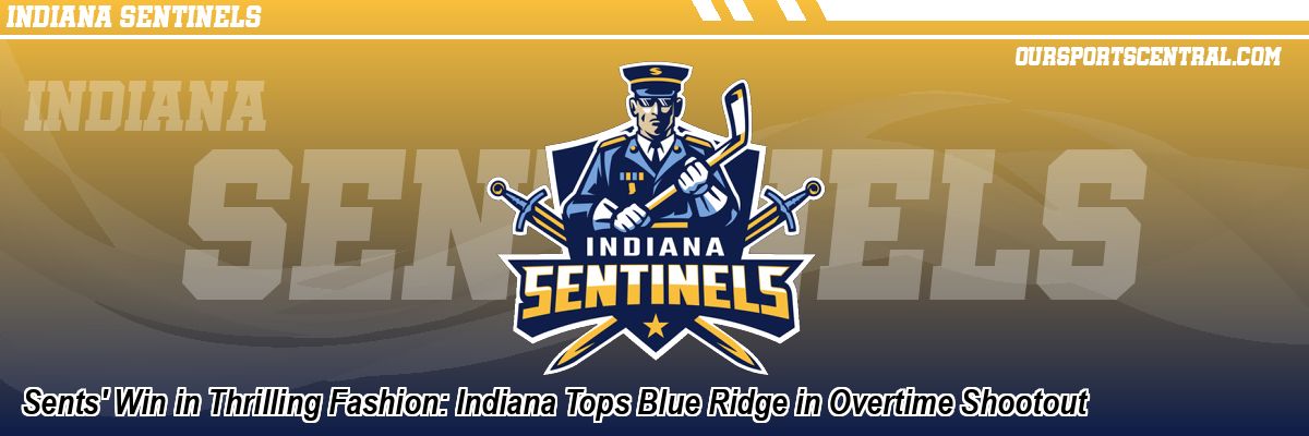 Sents' Win in Thrilling Fashion: Indiana Tops Blue Ridge in Overtime Shootout