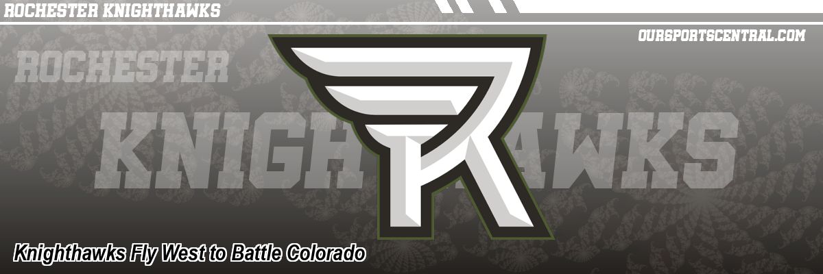 Knighthawks Fly West to Battle Colorado