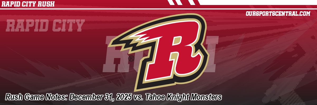 Rush Game Notes: December 31, 2025 vs. Tahoe Knight Monsters