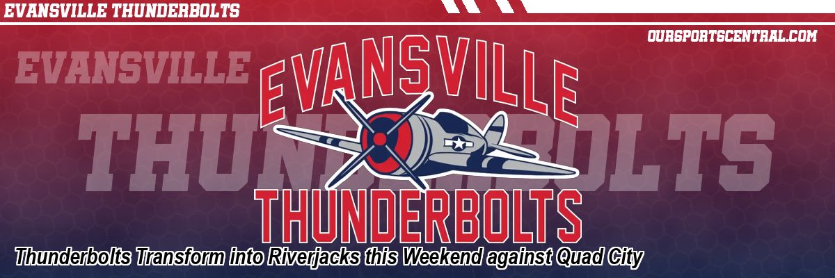 Thunderbolts Transform into Riverjacks this Weekend against Quad City