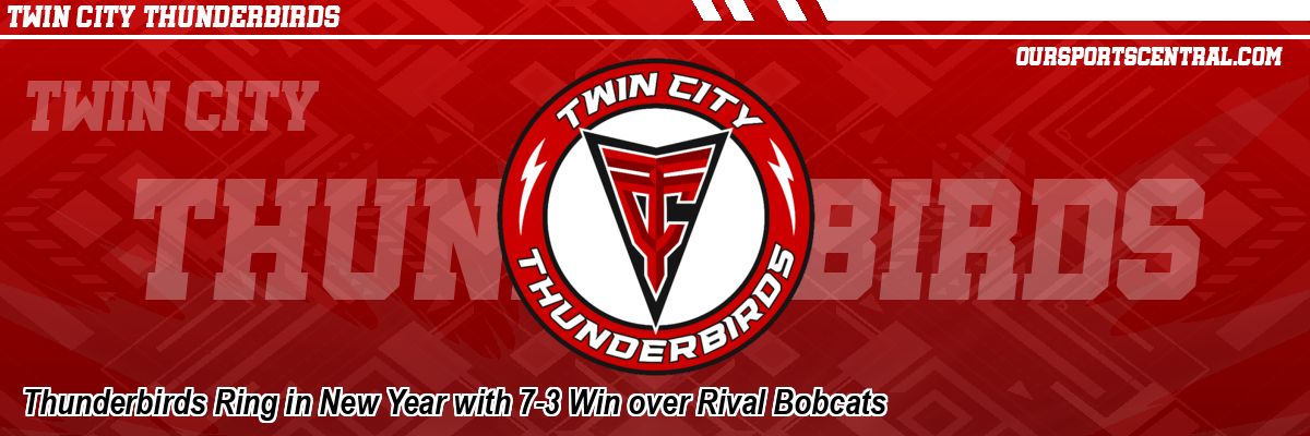 Thunderbirds Ring in New Year with 7-3 Win over Rival Bobcats