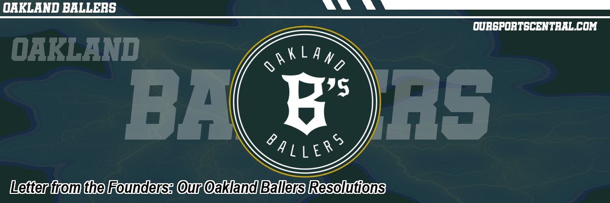 Letter from the Founders: Our Oakland Ballers Resolutions