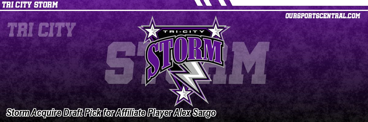 Storm Acquire Draft Pick for Affiliate Player Alex Sargo