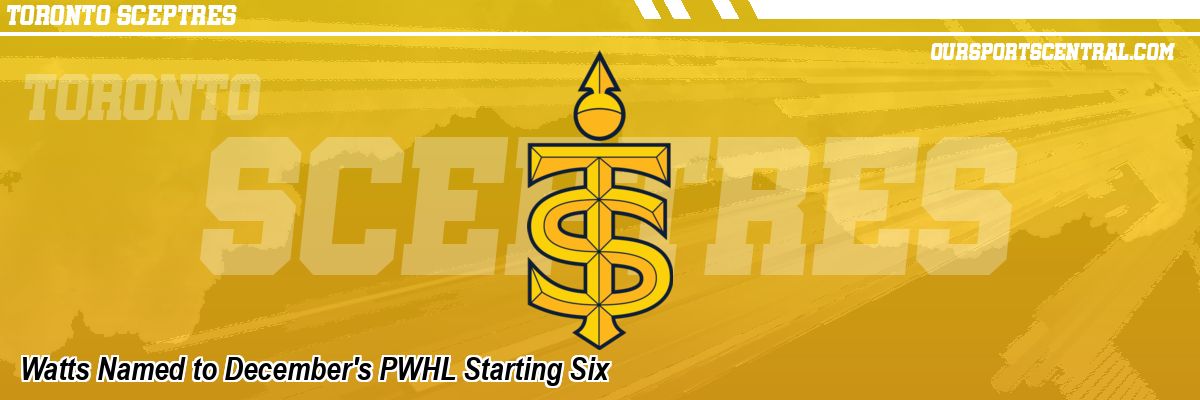 Watts Named to December's PWHL Starting Six