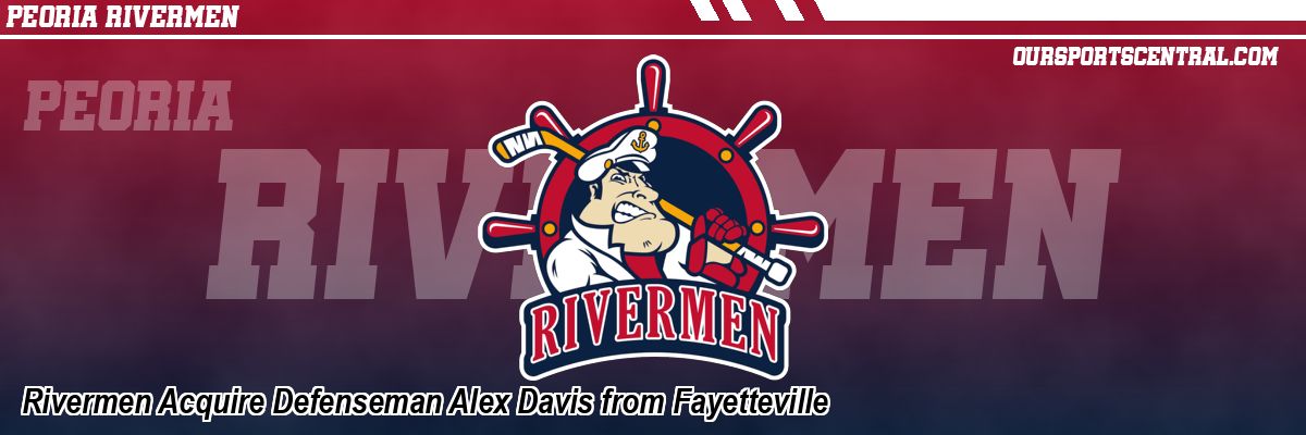 Rivermen Acquire Defenseman Alex Davis from Fayetteville