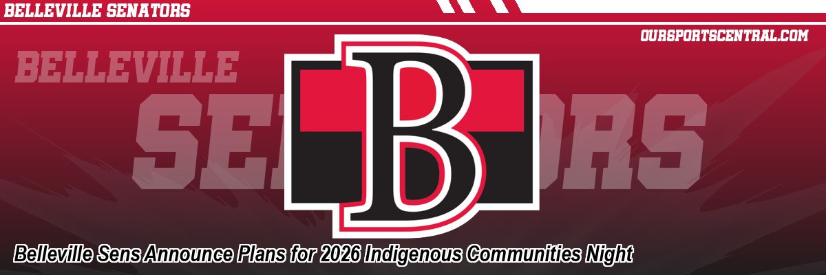 Belleville Sens Announce Plans for 2026 Indigenous Communities Night